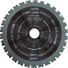 Load image into Gallery viewer, TOKUMARU Tip Saw  TJMC-135  TRUSCO
